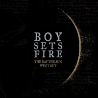 Boysetsfire Day The Sun Went Out