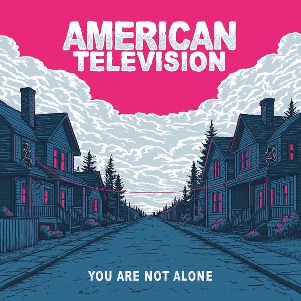 American Television You Are Not Alone -coloured-