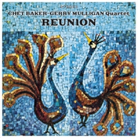 Baker, Chet & Gerry Mulligan -quartet- Reunion