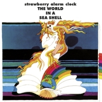 Strawberry Alarm Clock World In A Sea Shell