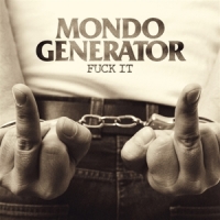 Mondo Generator Fuck It -coloured-