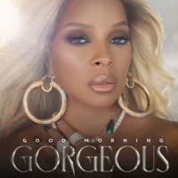 Blige, Mary J. Good Morning Gorgeous