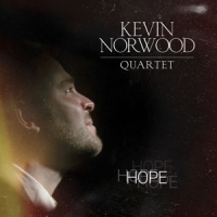 Norwood, Kevin -quartet- Hope
