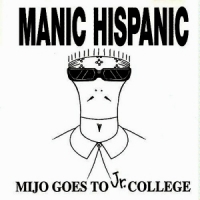Manic Hispanic Mijo Goes To Jr. College (orange)