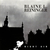 Reininger, Blaine L. Night Air