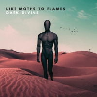 Like Moths To Flames Dark Divine