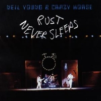 Young, Neil & Crazy Horse Rust Never Sleeps
