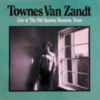 Zandt, Townes Van Live At The Old Quarter