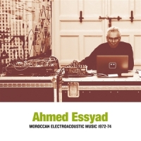 Ahmed Essyad Moroccan Electroacoustic Music 1972