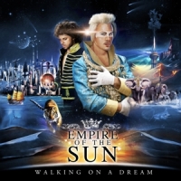 Empire Of The Sun Walking On A Dream
