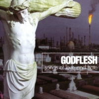 Godflesh Songs Of Love And Hate