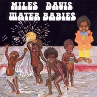 Davis, Miles Water Babies