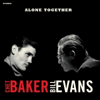Baker, Chet & Bill Evans Alone Together -coloured-