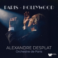 Desplat, Alexandre & Orchestre De Paris Paris - Hollywood