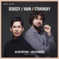 Lukas Geniusas Aylen Pritchin Debussy   Hahn   Stravinsky