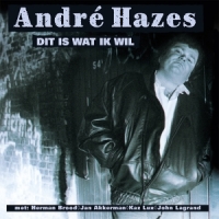 Hazes, Andre Dit Is Wat Ik Wil