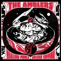 Amblers, The Shallow Pools Deluxe Edition
