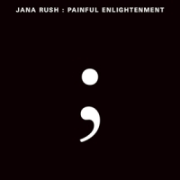 Rush, Jana Painful Enlightenment