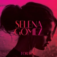 Gomez, Selena For You