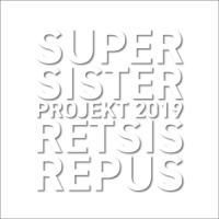 Supersister Projekt 2019 Retsis Repus -coloured-
