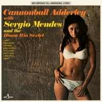 Adderley, Cannonball & Sergio Mendes And The Bossa Rio Sextet -ltd-
