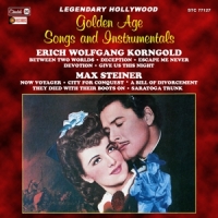 Korngold, Erich Wolfgang & Max Steiner Golden Age Songs And Instrumentals