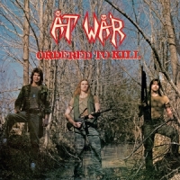 At War Ordered To Kill (40th Anniversary)