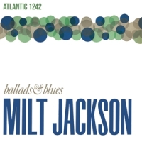 Jackson, Milt Ballads & Blues