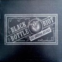 Black Bottle Riot Iii: Indigo Blues