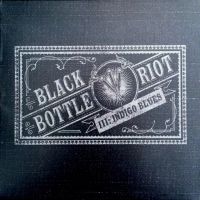 Black Bottle Riot Iii: Indigo Blues
