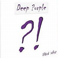 Deep Purple Now What?!