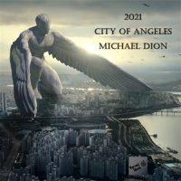 Dion, Michael 2021 City Of Angels