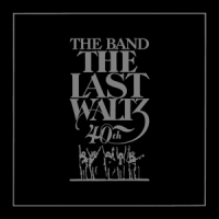 The Band Last Waltz -annivers-