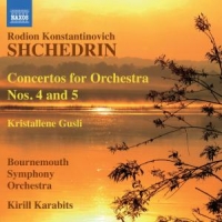 Shchedrin, R. Concertos For Orchestra No.4 & 5