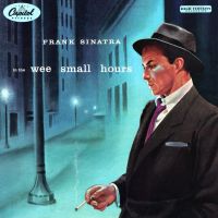 Sinatra, Frank In The Wee Small Hours