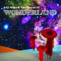 Mills, Jeff & The Zanza 22 Wonderland