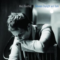 Gauthier, Mary Between Daylight And Dark