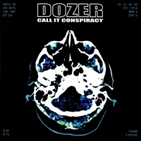 Dozer Call It Conspiracy