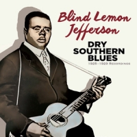 Jefferson, Blind Lemon Dry Southern Blues: 1925-1929 Recordings