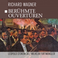 Wagner, R. Beruhmte Ouverturen/famous Overtures
