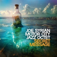 Joe Sirian Motor City Jazz Octet Secret Message