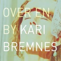 Bremnes, Kari Over En By