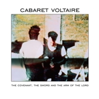 Cabaret Voltaire Covenant The Sword And The Arm