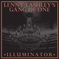Lenny Lashley's Gang Of One Illuminator
