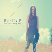 Fowlis, Julie Gach Sgeul-every Story