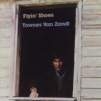 Zandt, Townes Van Flyin' Shoes