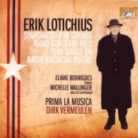 Lotichius, E. Symfonietta For Strings, Piano Concerto No.2