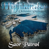 Saor Patrol Highlander. Outlander Unplugged