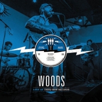 Woods Live At Third Man Records