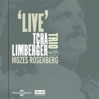 Tcha Limberger Trio With Mozes Rose Live